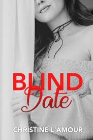 Cover of the book 'Blind Date' by Christine L'Amour featuring a woman partially obscured by a curtain and wearing a sweater.