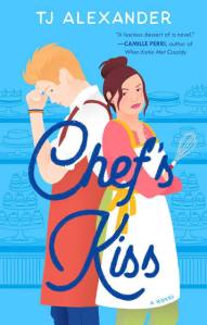 Book cover for 'Chef's Kiss' by TJ Alexander featuring two characters in a kitchen setting, one wearing an apron and the other holding a whisk, with a background of baked goods.